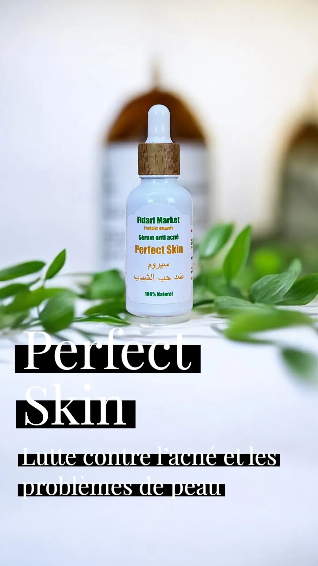 Serum Perfect Skin 30ml – 100% naturel sans chimie Maroc – Fidari Market Casablanca